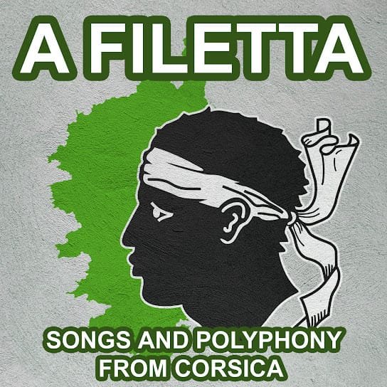 A Filetta - Songs and polyphonies from Corsica