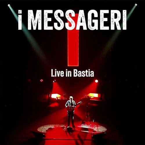 I Messageri (Live in Bastia)